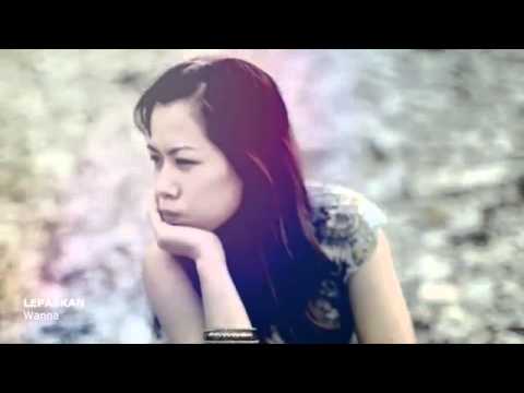 Wanna - Lepaskan