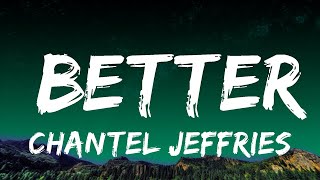 Chantel Jeffries - Better (Lyrics / Lyric Video) ft. Vory &amp; BlocBoy JB  | Taylor Song