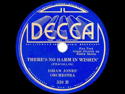 1934 Isham Jones - There’s No Harm In Wishin’ (Eddie Stone, vocal)