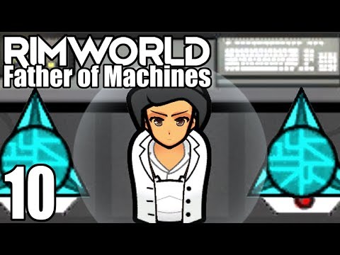 Rimworld: Father of Machines #10 - Powdered Joy For Robowife