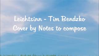 Leichtsinn (Tim Bendzko) - Female cover by Notes to Compose