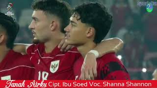 Download lagu AFTER MATCH : INDONESIA VS CHINA TANAH AIRKU Cipt. Ibu Soed Voc. Shanna Shannon mp3