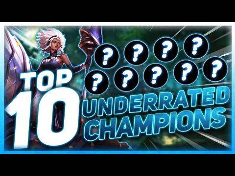 Top 10 Most UNDERRATED Champions | League of Legends