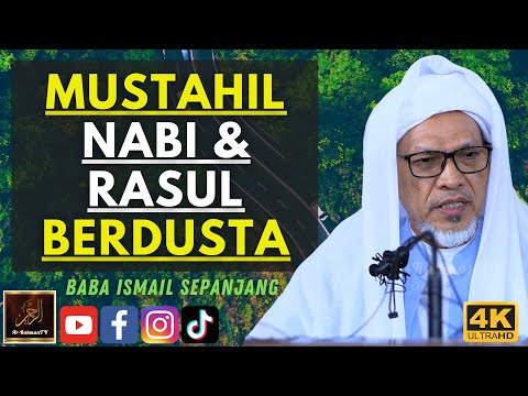 Baba Ismail Sepanjang - MUSTAHIL NABI & RASUL BERDUSTA
