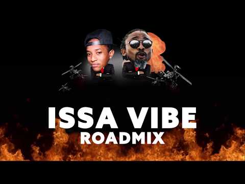 ISSA VIBE ROADMIX - D Ninja Prod x Chucky Rayban x Motto x Machel Montano