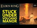 Elden Ring Stuck Under Volcano Manor - How to Escape Patches' Trap