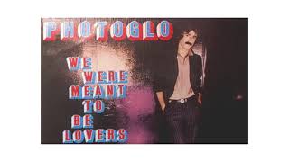Photoglo ~ We Were Meant To Be Lovers