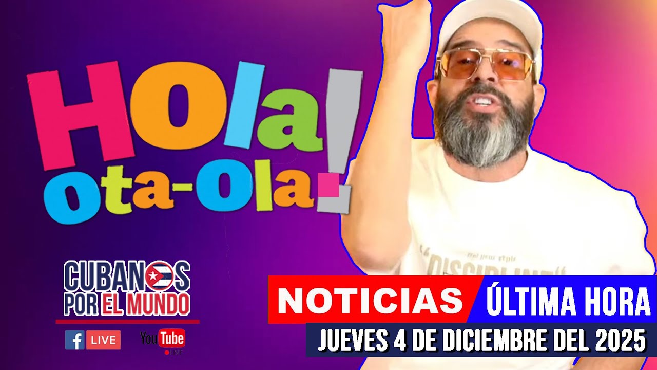 Alex Otaola en vivo, noticias de Cuba - Hola! Ota-Ola (jueves 4 de diciembre del 2025)