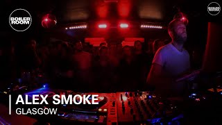 Alex Smoke Boiler Room Glasgow DJ Set