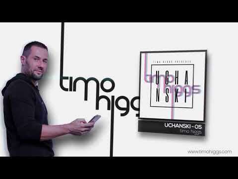 Timo Higgs presents UCHANSKI - 05