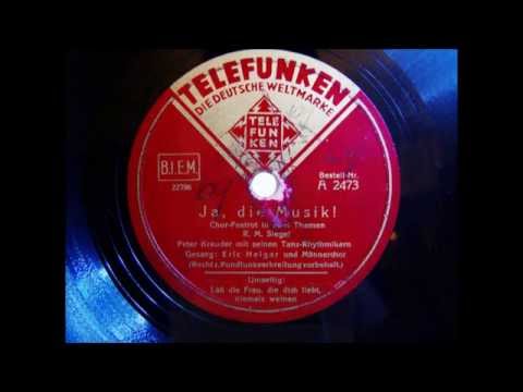 Peter Kreuder - Eric Helgar - Ja die Musik - Foxtrot 1938
