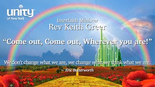 “Come out, Come out, Wherever you are!” Interfaith Minister Rev Keith Greer