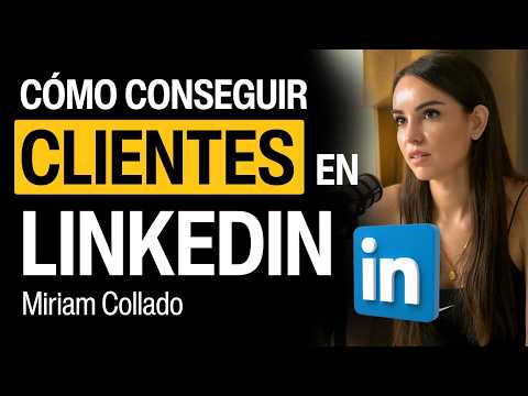 ¿Cómo Atraer Clientes en Linkedin y Ser Auténtico? I Miriam Collado