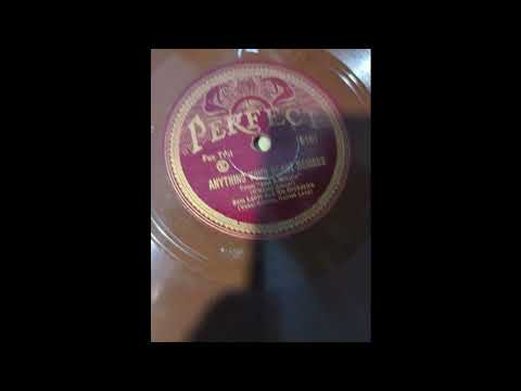 Sam Lanin orch - ANYTHING YOUR HEART DESIRES (Perfect15101) (1928)
