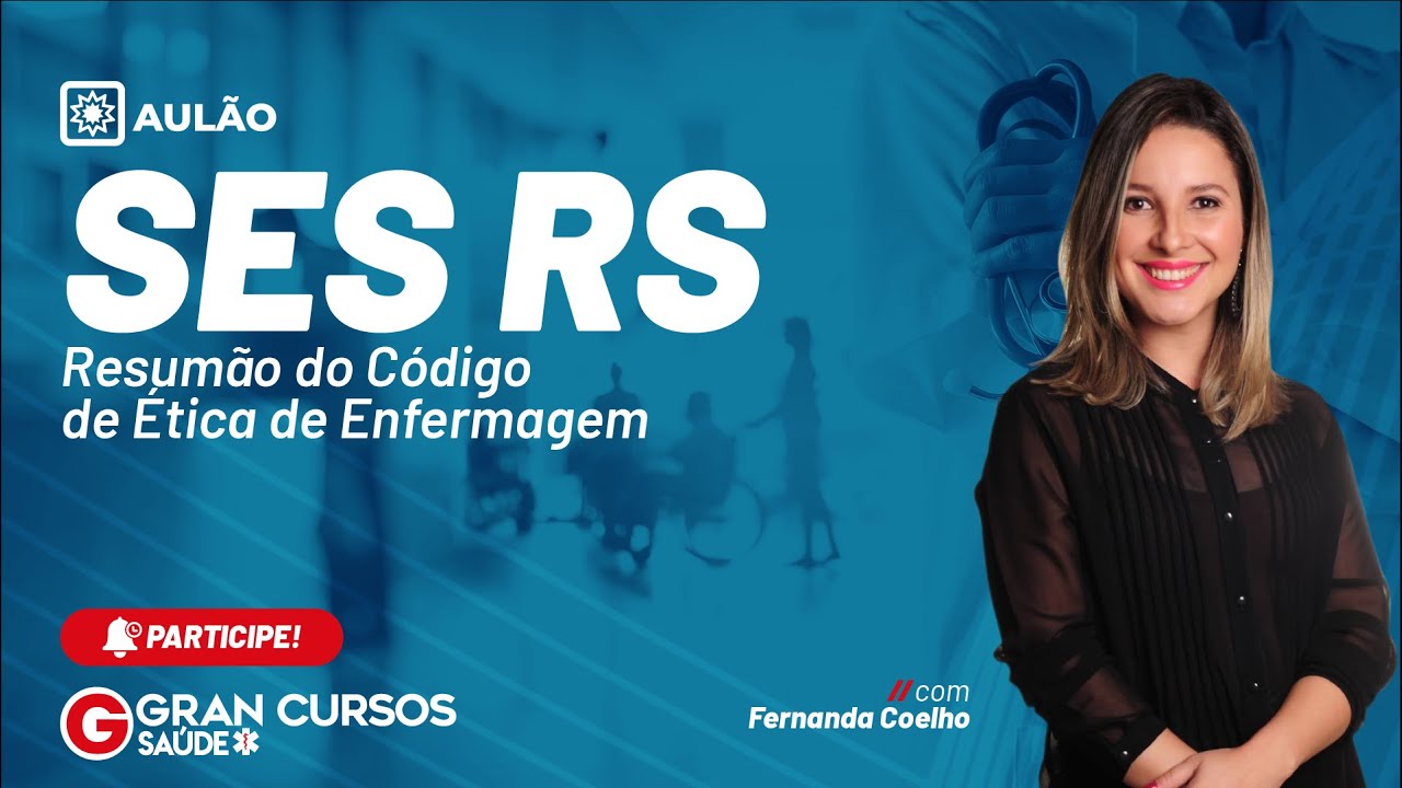 Aulão SES RS - Resumão do Código de Ética de Enfermagem com Fernanda Coelho