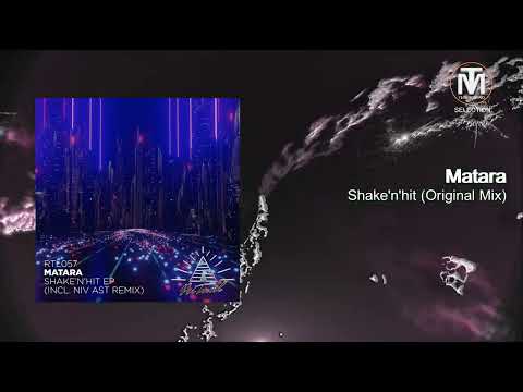 Matara - Shake'n'hit (Original Mix) [Ritual]