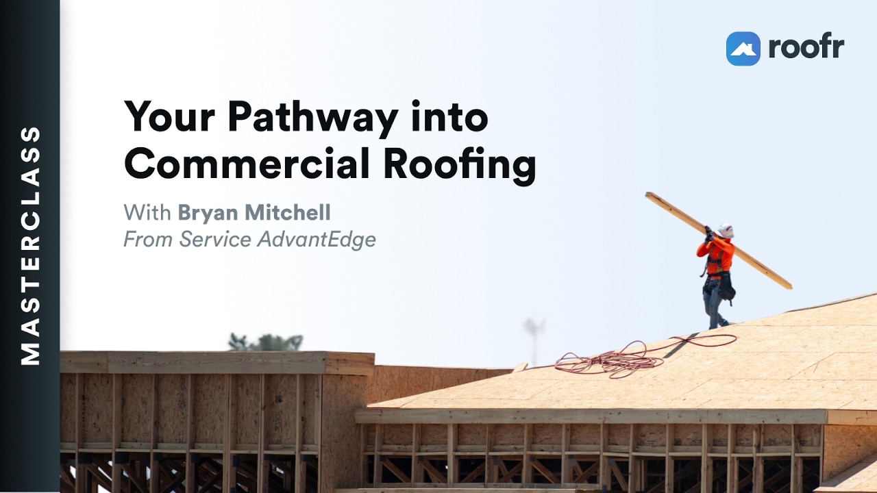 Masterclass | Your Pathway into Commercial Roofing with Bryan Mitchell