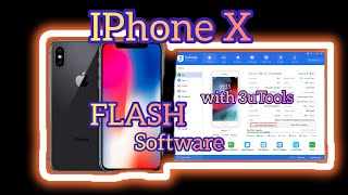 iPhone X - Flash Software / 3uTools
