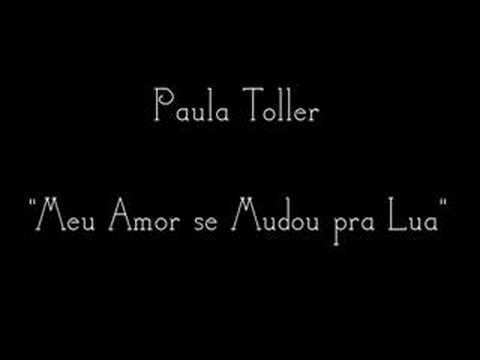 meu amor se mudou prá lua - paula toller
