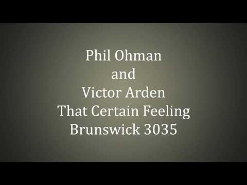 Phil Ohman and Victor Arden -  That Certain Feeling
