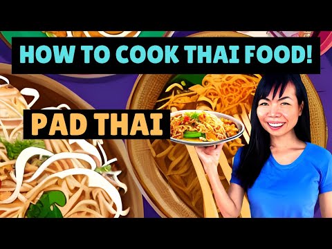 Unlock the Secrets of Thai Cuisine: How to Cook Pad Thai in Thailand