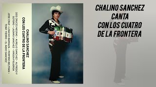 Lazaro Sanchez - Chalino Sanchez Canta Con Los Cuatro De La Frontera