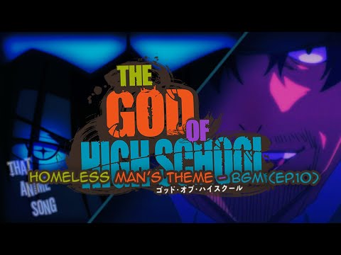 The God of Highschool - 『Homeless Man's Theme』(OST EP.10) | That Anime Song