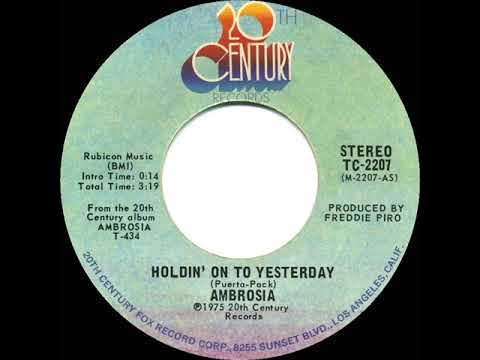 1975 HITS ARCHIVE: Holdin’ On To Yesterday - Ambrosia (stereo 45 single version)