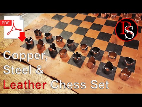 How To Make A Chess Set / Leather Chess Board and Copper & Steel Pieces With .pdf Pattern Video