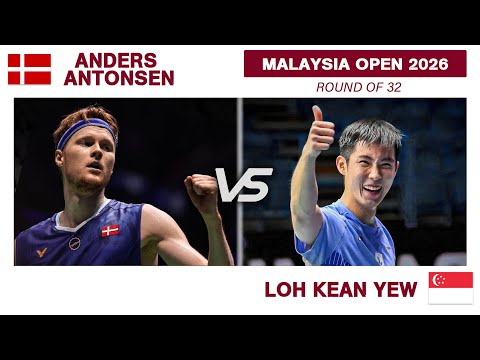 Anders ANTONSEN Vs LOH Kean Yew | Petronas Malaysia Open 2026