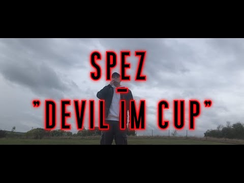 SPEZ - DEVIL IM CUP (Official Music Video)