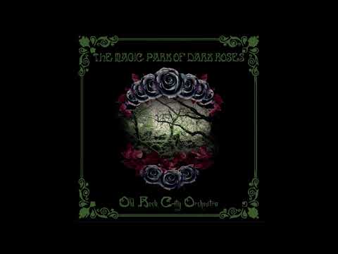 Old Rock City Orchestra - The Magic Park Of Dark Roses
