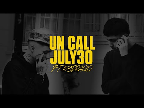 Un Call - July30 Ft Icydraqo / Film:ByKriskross - Prod:Icydraqo