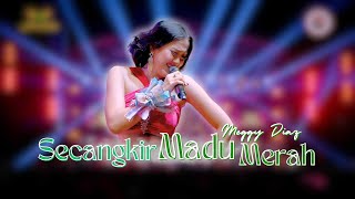 Download lagu SECANGKIR MADU MERAH - MEGGY DIAZ |  Mardatila Group mp3