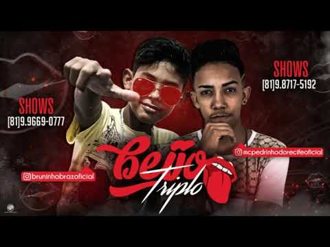 BRUNINHO BRAZ E MC PEDRINHO DO RECIFE - BEIJO TRIPLO - ÁUDIO OFICIAL