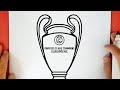 HOW TO DRAW UEFA CHAMPIONS LEAGUE TROPHY