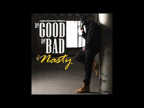 Joshua Showtime Williams - Your Love (Official Audio) [from The Good The Bad The Nasty]