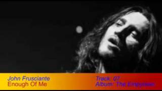 John Frusciante - Enough Of Me (with lyrics)