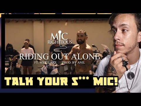 MIC RIGHTEOUS X WESTLAKE - RIDING OUT ALONE *REACTION*