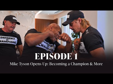 Mike Tyson Opens Up: Becoming a Champion & More | Confidence of Champions Ep. 1
