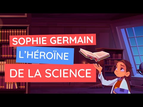 Sophie Germain : l’héroïne scientifique que vous devriez connaître !