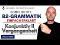 B2 Grammatik Einfach Erklärt Konjunktiv II In Der Vergangenheit