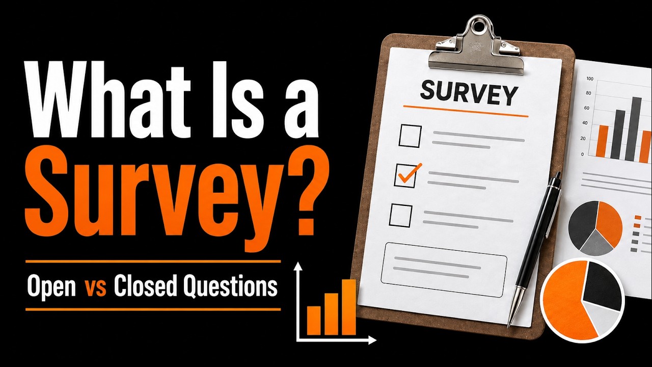 What Is a Survey? Open vs Closed Questions Explained