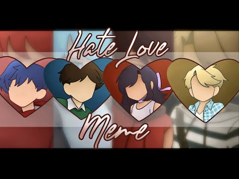 [Art] Hate Love Meme | MyStreet