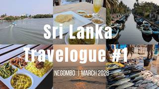 Sri Lanka Travelogue #1 - Negombo