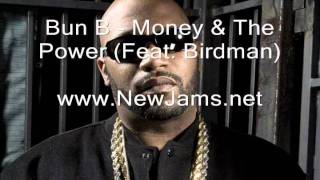 Bun B  - Money & The Power (Feat. Birdman) New Song 2011