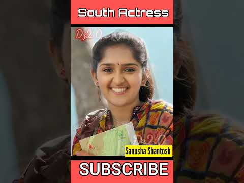 ❤️Sanusha Santosh 1994 To Present Journey💯#sanusha#southactress#transformation#viral#trendig#shorts