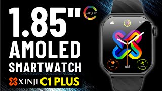 Ultimate Smartwatch  |  Xinji C1 Plus 1.85" AMOLED  |  UNBOXING REVIEW