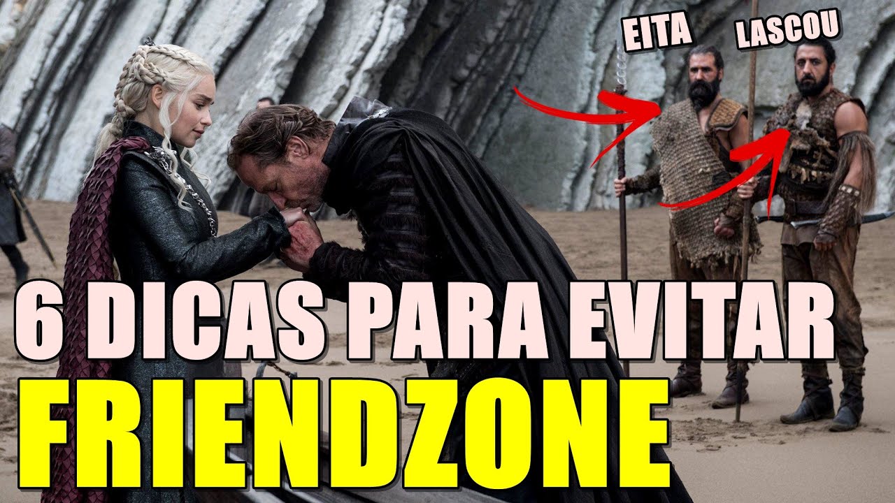 6 Dicas Para Nunca Entrar Na Friendzone - NERD SEDUTOR