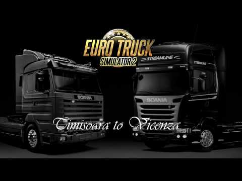 Euro Truck Simulator 2  - Timisoara (Romania) to Vicenza (Italy)